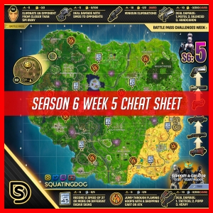 fortnite season 6 week 5 cheat sheet challenge guide - fortnite week 5 challenges cheat sheet