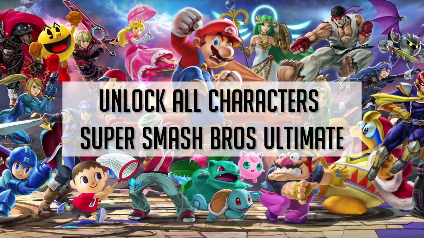 super smash bros ultimate how to unlock every character in world of light