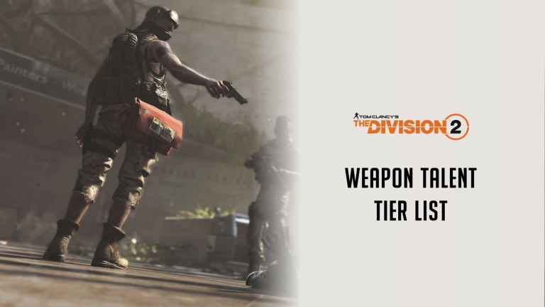 The Division 2 Weapon Talents Tier List - Best Weapon Talents in TD2 ...